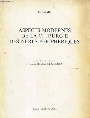Bild des Verkufers fr ASPECTS MODERNES DE LA CHIRURGIE DES NERFSZ PERIPHERIQUES. zum Verkauf von Le-Livre