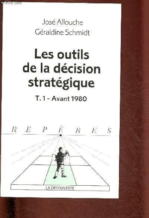 Imagen del vendedor de LES OUTILS DE LA DECISION STRATEGIQUE - TOME 1 - AVANT 1980 a la venta por Le-Livre