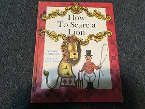 Seller image for HOW TO SCARE A LION for sale by Betty Mittendorf /Tiffany Power BKSLINEN