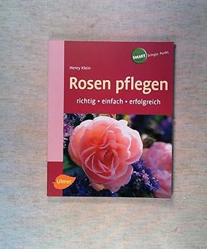 Seller image for Rosen pflegen: Richtig, einfach, erfolgreich for sale by ANTIQUARIAT Franke BRUDDENBOOKS