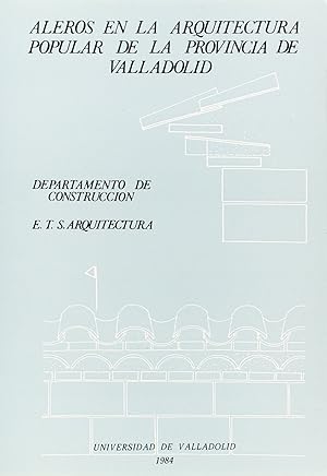 Imagen del vendedor de Aleros En La Arquitectura Popular De La Provincia De Valladolid a la venta por Imosver