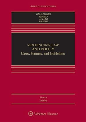 Image du vendeur pour Sentencing Law and Policy : Cases, Statutes, and Guidelines mis en vente par GreatBookPrices