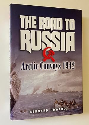 Seller image for The Road to Russia: Arctic Convoys 1942 for sale by M.S.  Books