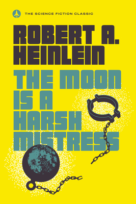 Seller image for The Moon Is a Harsh Mistress (Paperback or Softback) for sale by BargainBookStores