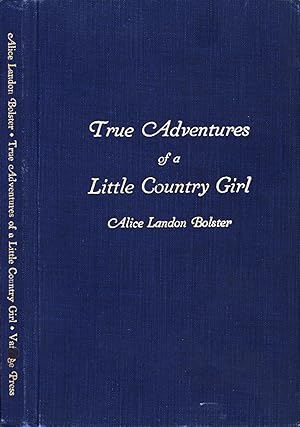 Imagen del vendedor de True Adventures of a Little Country Girl: An Autobiographical Narrative a la venta por Back of Beyond Books WH
