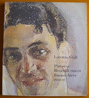 Bild des Verkufers fr Lorenzo Gigli. Pinturas: Recanati 1926-31. Buenos Aires 1932-47 zum Verkauf von Libreria Ninon