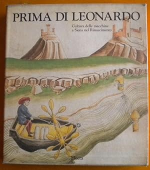 Seller image for Prima di Leonardo. Cultura delle macchine a Siena nel Rinascimento for sale by Libreria Ninon