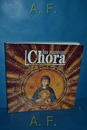Seller image for Das Museum Chora - Mosaiken und Fresken for sale by Antiquarische Fundgrube e.U.