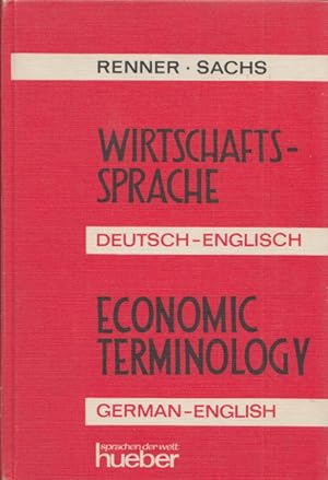 Deutsch-englische Wirtschaftssprache = German-English Economic Terminology. Systematische Termino...