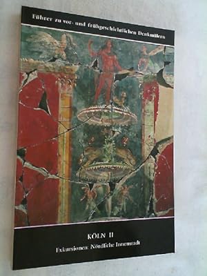 Führer zu vor- und frühgeschichtlichen Denkmälern; Teil: Bd. 38., Köln : 2 ; Exkursionen, nördl. ...