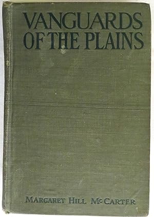 Vanguards of the Plains: a Romance of the Old Santa Fe Trail