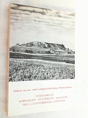 Führer zu vor- und frühgeschichtlichen Denkmälern; Teil: Bd. 40., Nördlingen, Bopfingen, Oettinge...