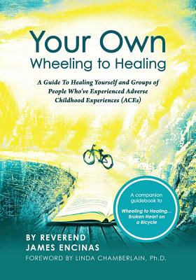 Seller image for Your Own Wheeling to Healing: A Guide to Healing Yourself and Groups of People Who've Experienced Adverse Childhood Experiences (Aces) (Paperback or Softback) for sale by BargainBookStores