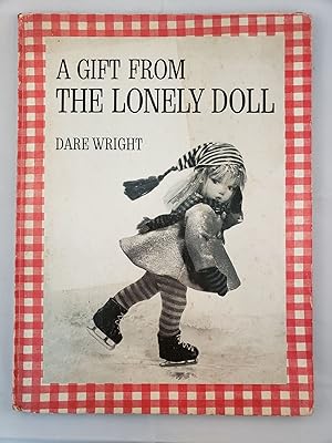 Image du vendeur pour A Gift From The Lonely Doll mis en vente par WellRead Books A.B.A.A.