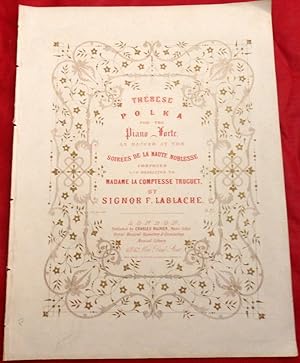 Therese Polka for the Piano-Forte as danced at the Soirees De La Haute Noblesse. Dedicated to Mad...