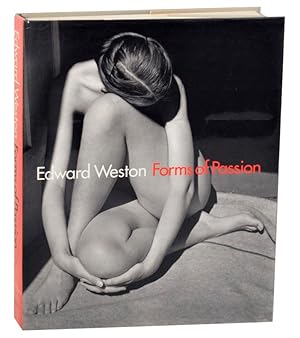 Immagine del venditore per Edward Weston: Forms of Passion venduto da Jeff Hirsch Books, ABAA