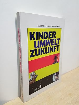 Bild des Verkufers fr Kinder - Umwelt - Zukunft : [eine Verffentlichung der Bundeskonferenz fr Erziehungsberatung e.V.] / Alexander Drschel (Hrsg.) zum Verkauf von Roland Antiquariat UG haftungsbeschrnkt