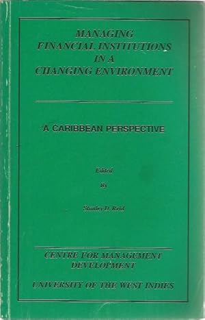 Seller image for Managing Financial institutions in a Changing Environment: A Caribbean Perspective for sale by Black Rock Books