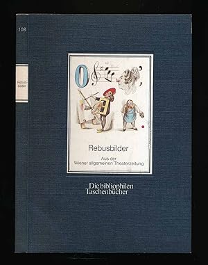 Seller image for Rebusbilder. Aus der Wiener allgemeinen Theaterzeitung. for sale by Versandantiquariat  Rainer Wlfel