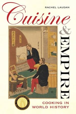 Imagen del vendedor de Cuisine and Empire : Cooking in World History a la venta por GreatBookPrices