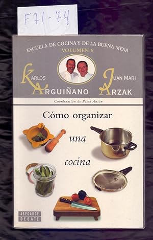 Imagen del vendedor de COMO ORGANIZAR UNA COCINA - ESCUELA DE COCINA Y DE LA BUENA MESA, 6 - a la venta por Libreria 7 Soles