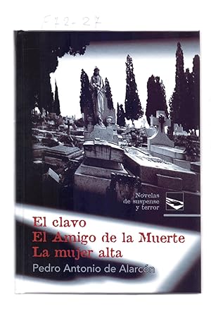 Seller image for EL CLAVO / EL AMIGO DE LA MUERTE / LA MUJER ALTA for sale by Libreria 7 Soles