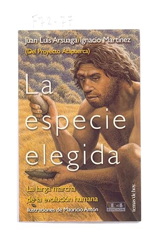 Image du vendeur pour LA ESPECIE ELEGIDA - LA LARGA MARCHA DE LA EVOLUCION HUMANA mis en vente par Libreria 7 Soles