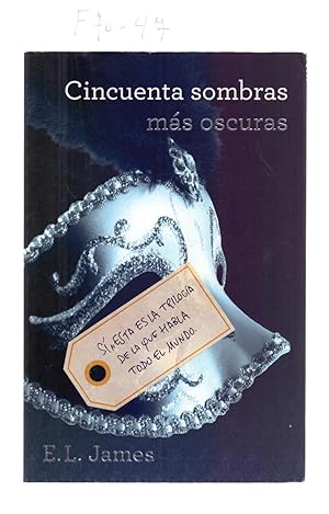Seller image for CINCUENTA SOMBRAS MAS OSCURAS - TRILOGIA II - for sale by Libreria 7 Soles