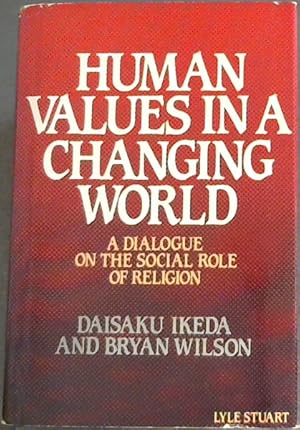 Bild des Verkufers fr Human Values in a Changing World: A Dialogue on the Social Role of Religion zum Verkauf von Chapter 1