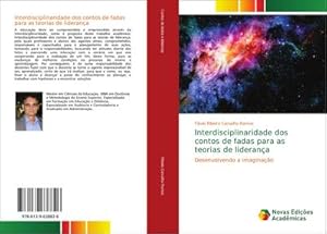 Imagen del vendedor de Interdisciplinaridade dos contos de fadas para as teorias de liderana : Desenvolvendo a imaginao a la venta por AHA-BUCH GmbH