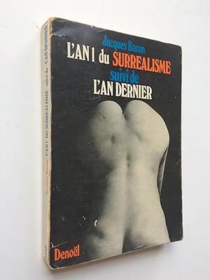 L' AN I du Surréalisme [ ENVOI de l' Auteur ]