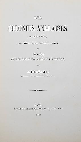 Les colonies anglaises de 1574 à 1660, d'après les State papers, et épisode de l'émigration belge...