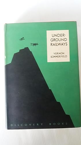 Underground Railways Their Construction and Working - Discovery Books No. 8