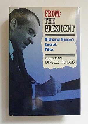 From: The President Richard Nixon's Secret Files