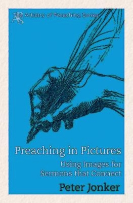 Seller image for Preaching in Pictures: Using Images for Sermons That Connect (Paperback or Softback) for sale by BargainBookStores