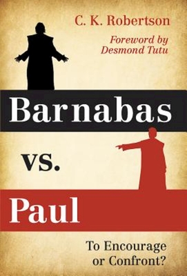 Seller image for Barnabas vs. Paul: To Encourage or Confront? (Paperback or Softback) for sale by BargainBookStores