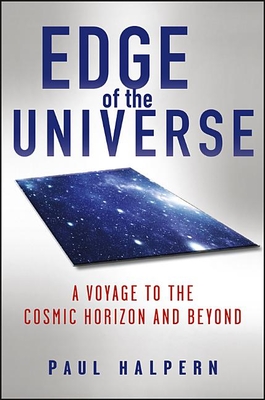 Immagine del venditore per Edge of the Universe: A Voyage to the Cosmic Horizon and Beyond (Hardback or Cased Book) venduto da BargainBookStores
