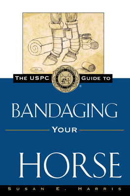 Seller image for The Uspc Guide to Bandaging Your Horse (Hardback or Cased Book) for sale by BargainBookStores