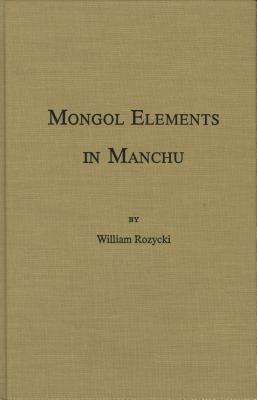 Immagine del venditore per Mongol Elements in Manchu (Hardback or Cased Book) venduto da BargainBookStores