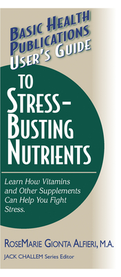 Seller image for User's Guide to Stress-Busting Nutrients (Paperback or Softback) for sale by BargainBookStores