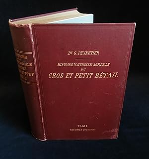 Seller image for HISTOIRE NATURELLE AGRICOLE DU GROS ET PETIT BETAIL . for sale by Librairie Franck LAUNAI