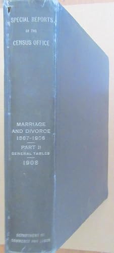 Seller image for Special Reports : Marriage and Divorce 1867-1906. Part II - General Tables. for sale by Winghale Books