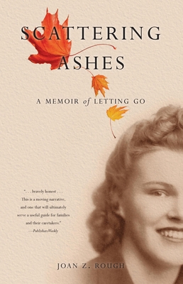 Bild des Verkufers fr Scattering Ashes: A Memoir of Letting Go (Paperback or Softback) zum Verkauf von BargainBookStores