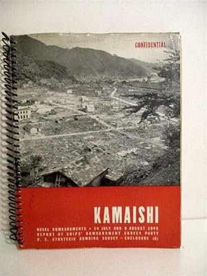 Study of Kamaishi Area 1945: Report of Ships' Bombardment Survey Party. US Strategic Bombing Surv...