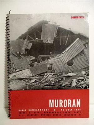 Study of Muroran Area 1945: Report of Ships' Bombardment Survey Party. US Strategic Bombing Surve...