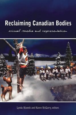 Seller image for Reclaiming Canadian Bodies: Visual Media and Representation (Paperback or Softback) for sale by BargainBookStores