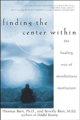 Seller image for Finding the Center Within: The Healing Way of Mindfulness Meditation (Paperback or Softback) for sale by BargainBookStores