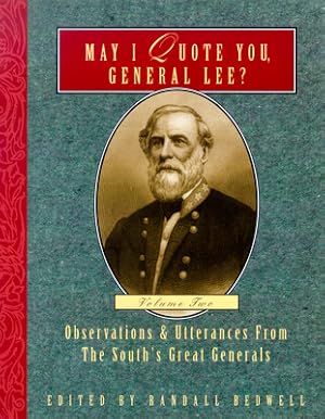 Bild des Verkufers fr May I Quote You, General Lee?: Observations & Utterances of the South's Great Generals, Volume 2 (Paperback or Softback) zum Verkauf von BargainBookStores