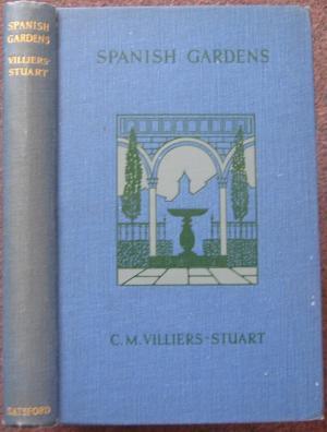 Seller image for SPANISH GARDENS. THEIR HISTORY, TYPES AND FEATURES. for sale by Graham York Rare Books ABA ILAB