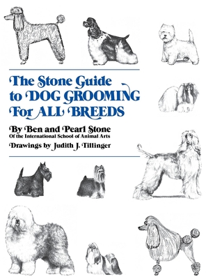 Immagine del venditore per The Stone Guide to Dog Grooming for All Breeds (Hardback or Cased Book) venduto da BargainBookStores